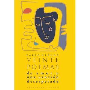 Veinte poemas de amor y una canción desesperada -- Pablo Neruda
